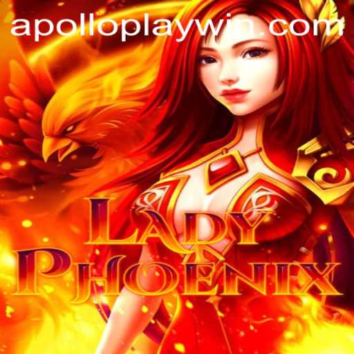 LadyPhoenix: Unleashing the Power of APOLLOPLAY